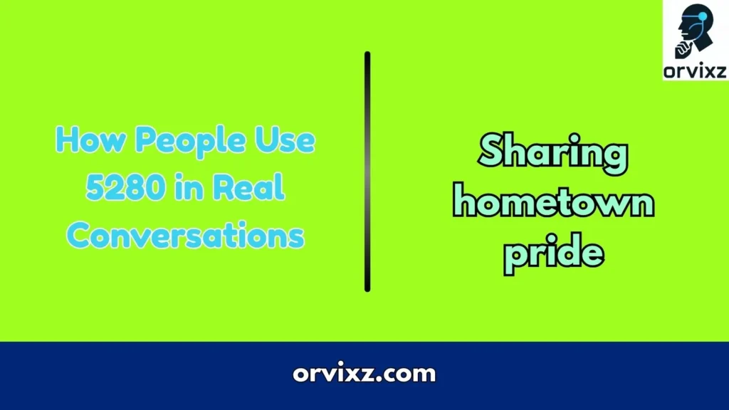 How People Use 5280 in Real Conversations