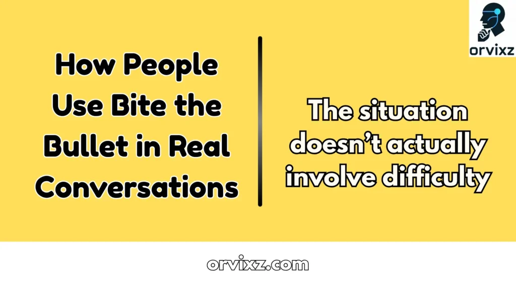 How People Use Bite the Bullet in Real Conversations