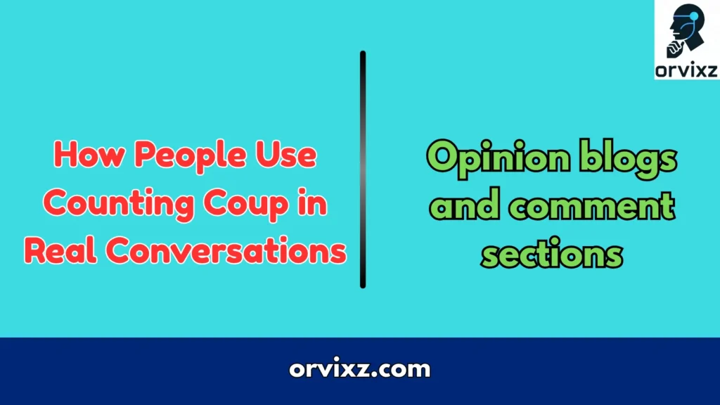 How People Use Counting Coup in Real Conversations
