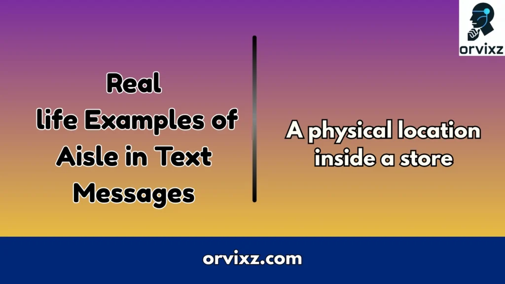 Real Life Examples of Aisle in Text Messages