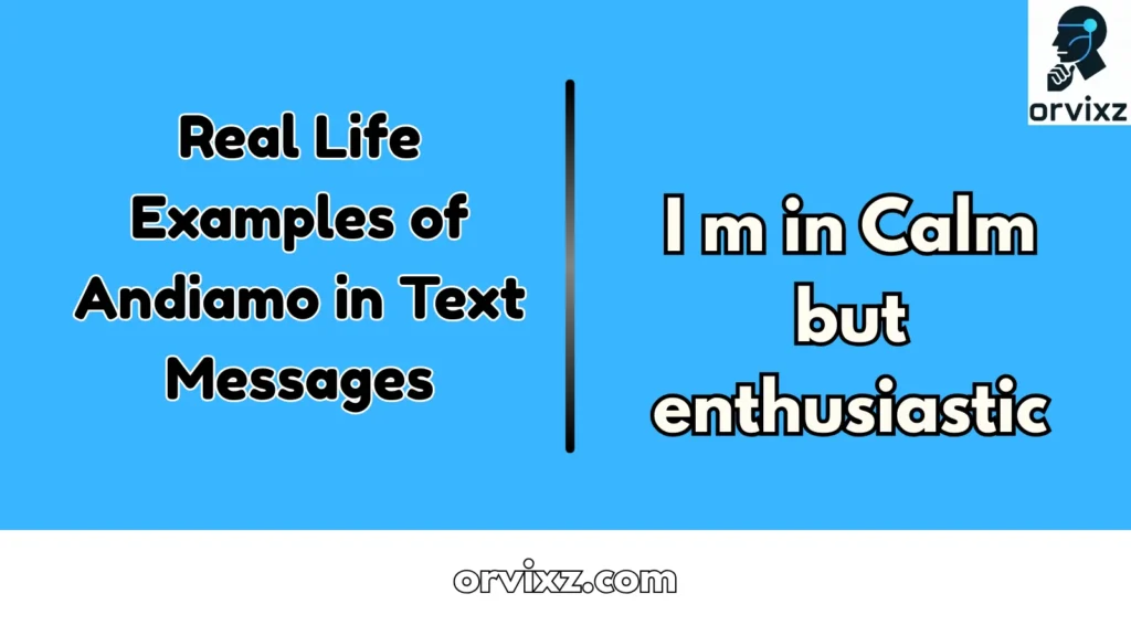 Real Life Examples of Andiamo in Text Messages