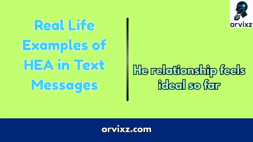 Real Life Examples of  HEA  in Text Messages