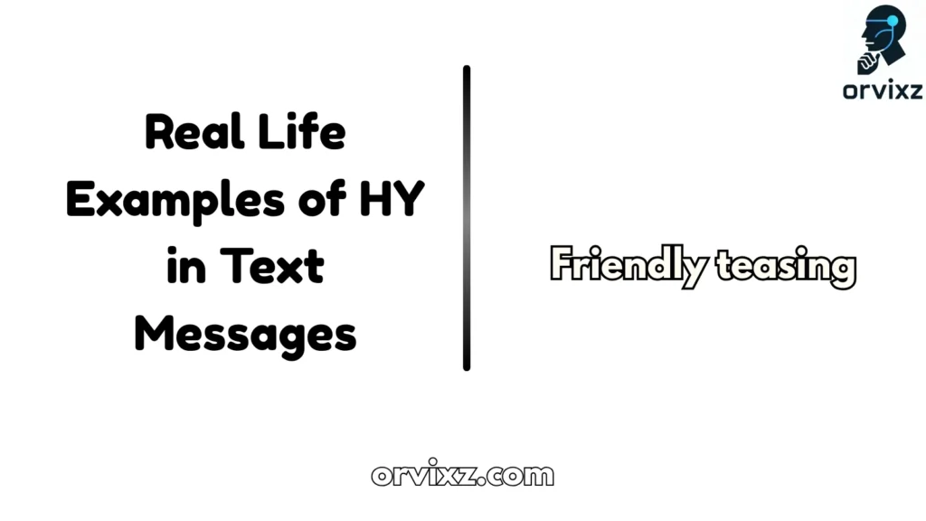 Real Life Examples of  HY in Text Messages