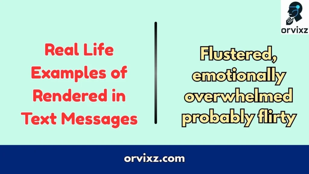 Real Life Examples of Rendered in Text Messages