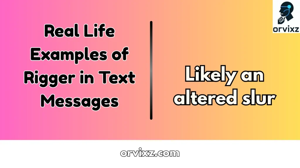 Real Life Examples of Rigger in Text Messages
