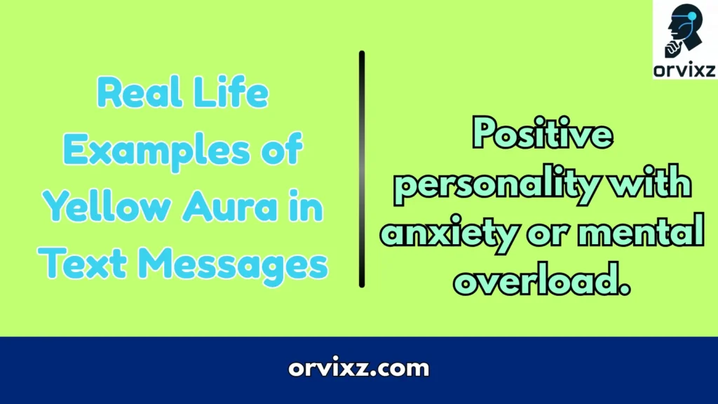 Real Life Examples of Yellow Aura in Text Messages