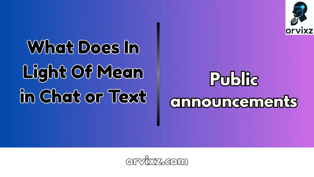 What Does In Light Of Mean in Chat or Text