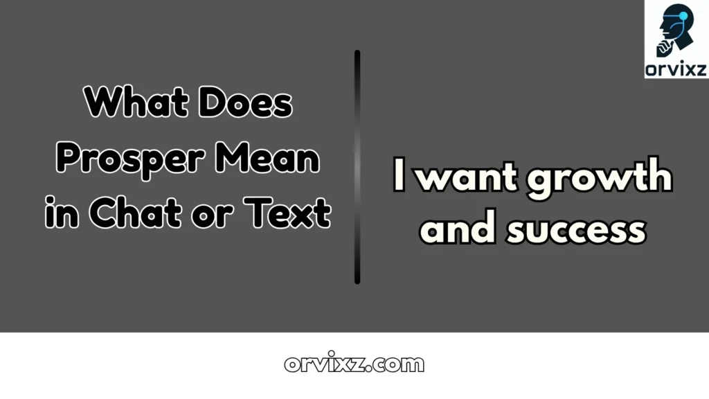What Does Prosper Mean in Chat or Text