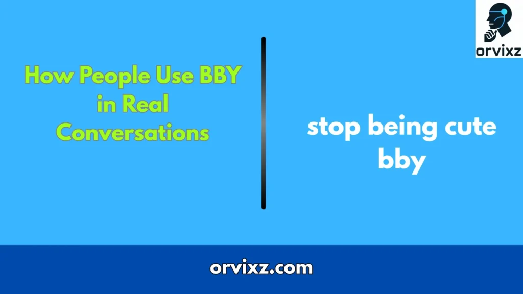 How People Use BBY in Real Conversations