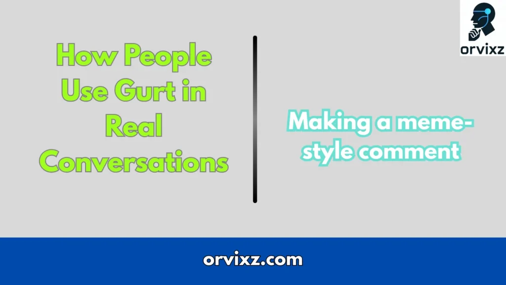 How People Use Gurt in Real Conversations