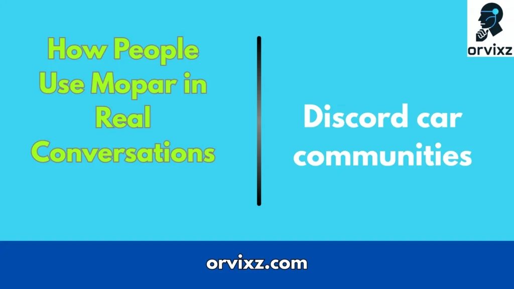 How People Use Mopar in Real Conversations