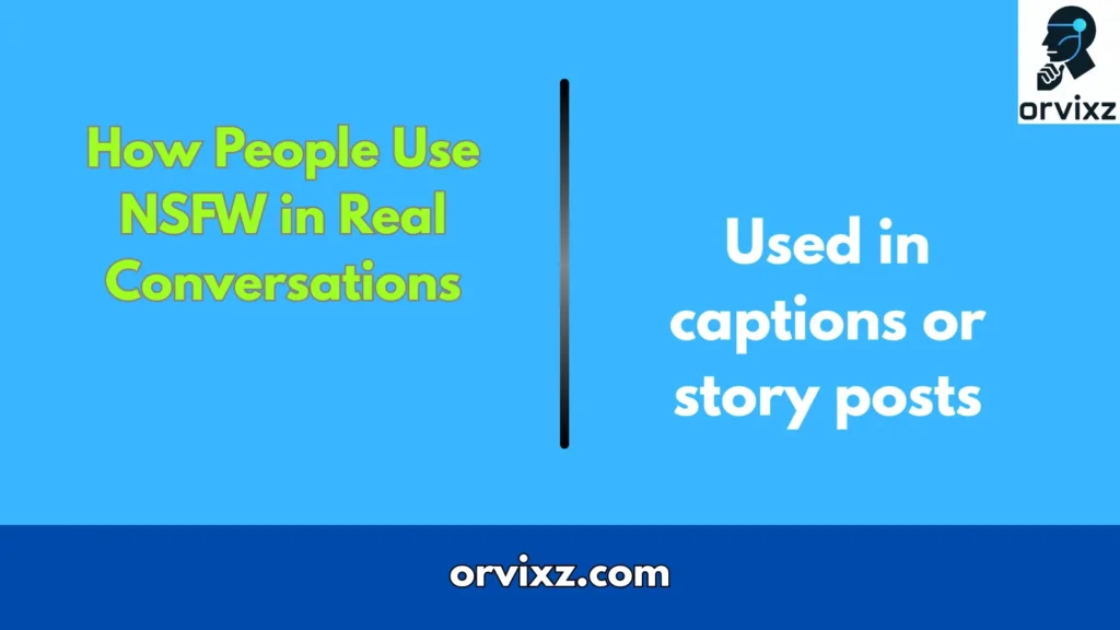 How People Use NSFW in Real Conversations