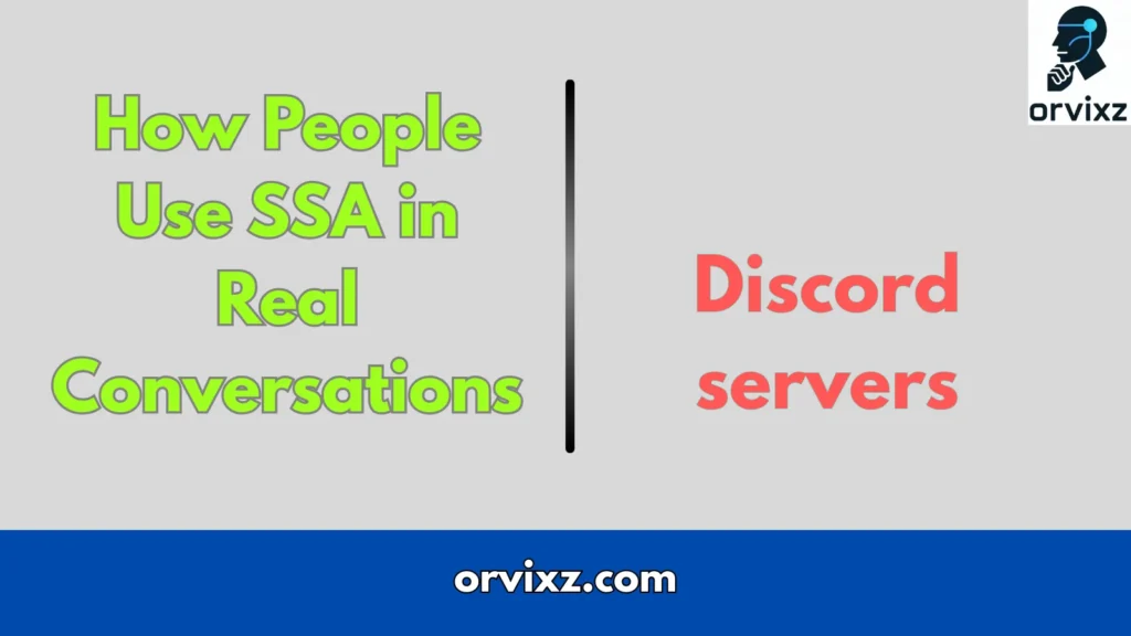 How People Use SSA in Real Conversations