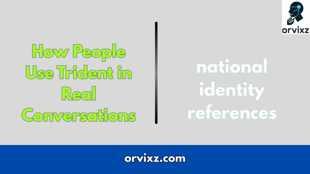 How People Use Trident in Real Conversations