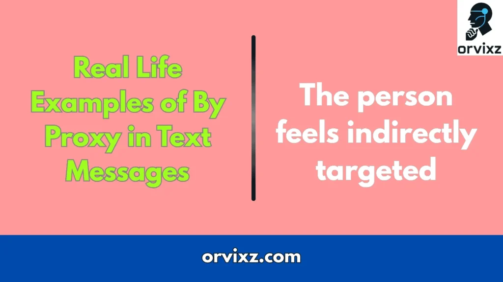 Real Life Examples of By Proxy in Text Messages