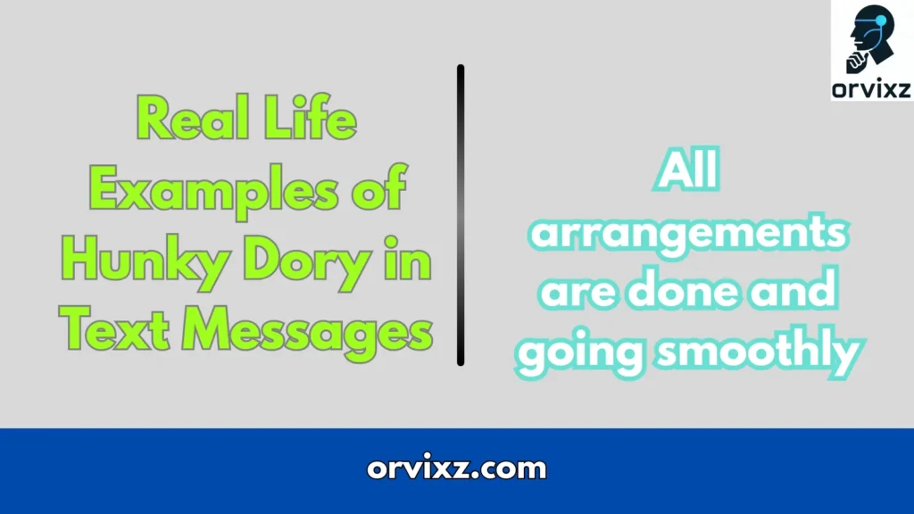 Real Life Examples of Hunky Dory in Text Messages
