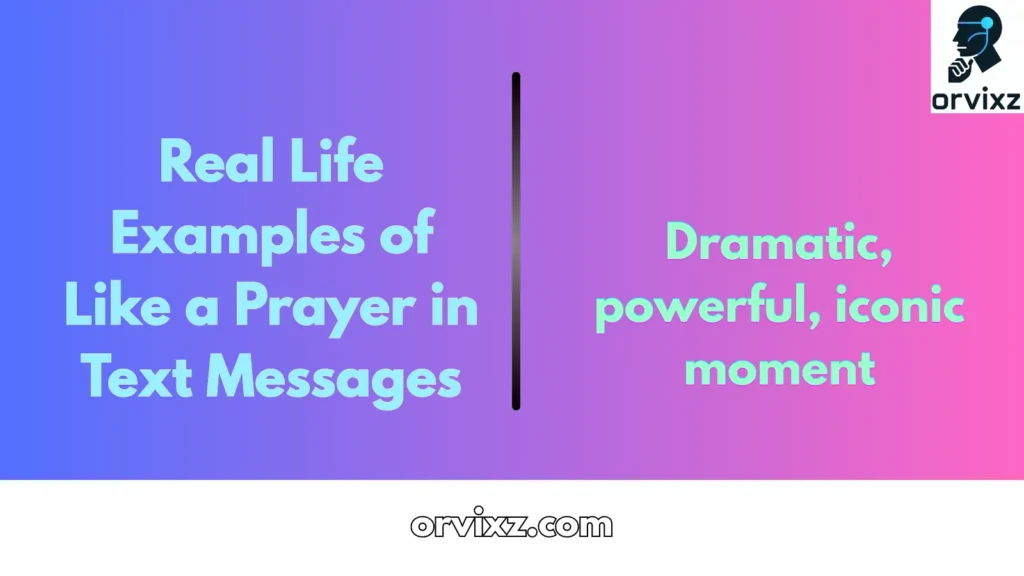 Real Life Examples of Like a Prayer in Text Messages