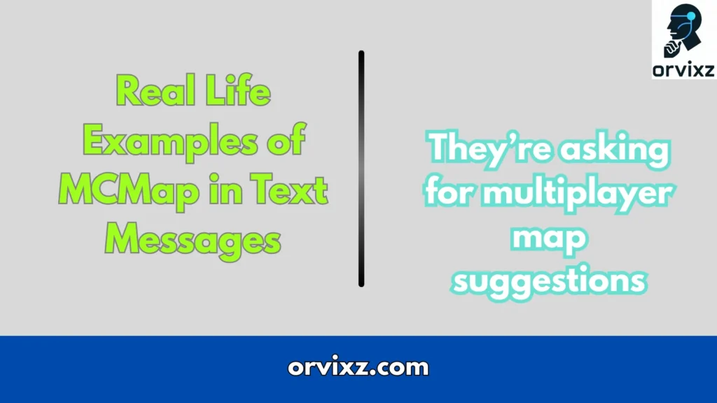 Real Life Examples of MCMap in Text Messages