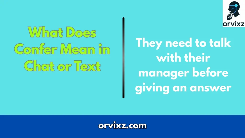 What Does Confer Mean in Chat or Text