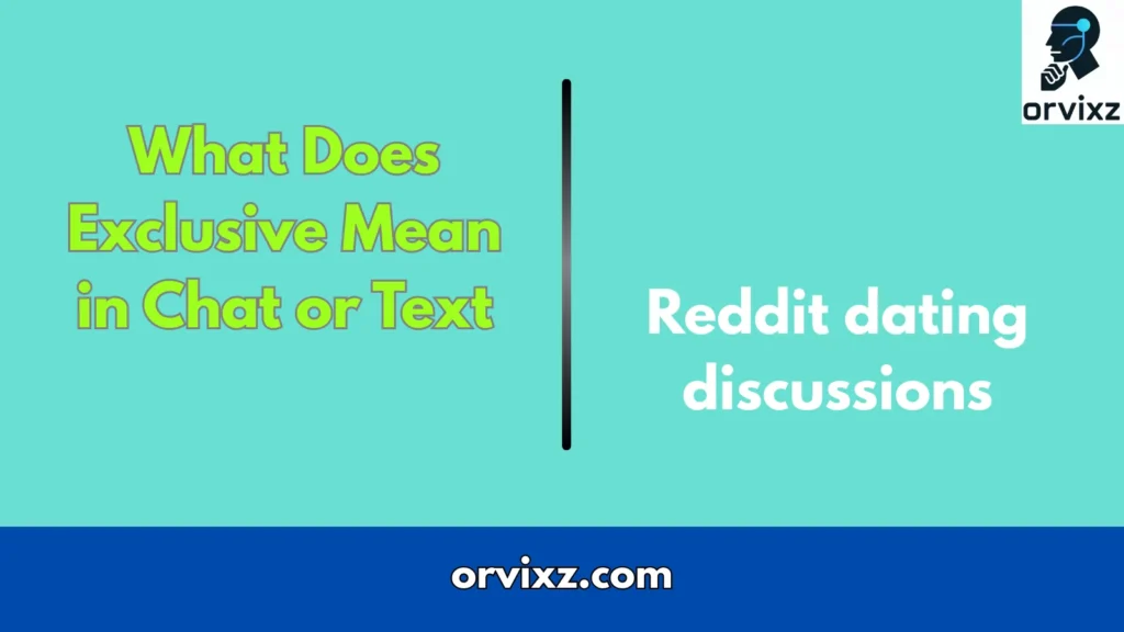 What Does Exclusive Mean in Chat or Text