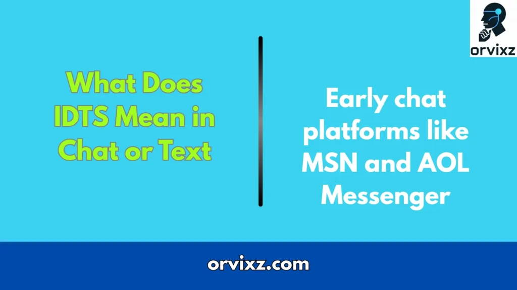 What Does IDTS Mean in Chat or Text