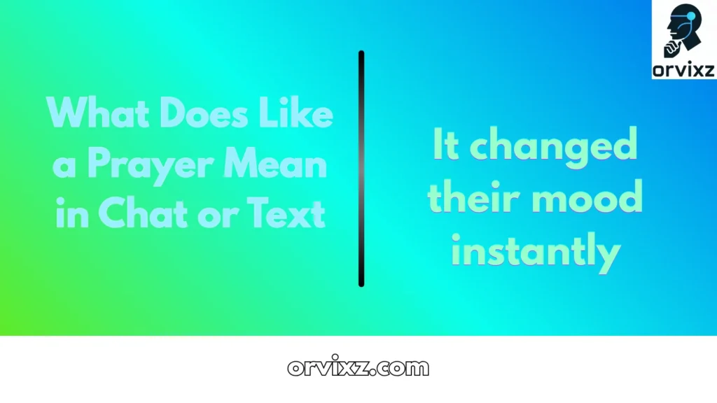 What Does Like a Prayer Mean in Chat or Text