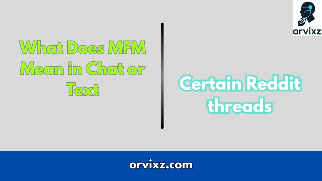 What Does MFM Mean in Chat or Text