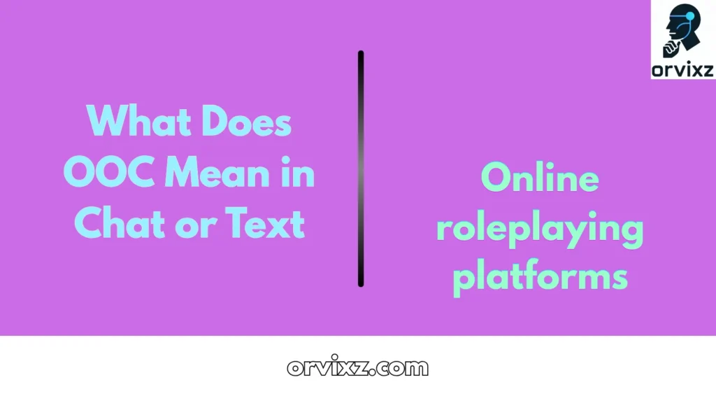What Does OOC Mean in Chat or Text