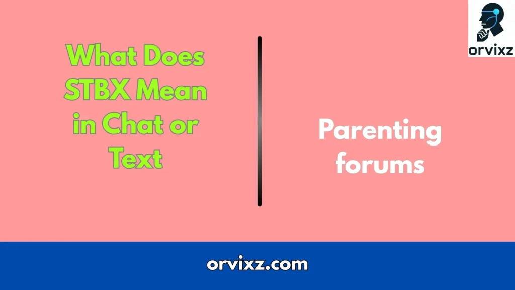 What Does STBX Mean in Chat or Text