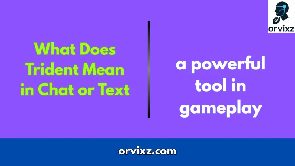 What Does Trident Mean in Chat or Text