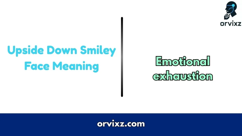 Upside Down Smiley Face Meaning