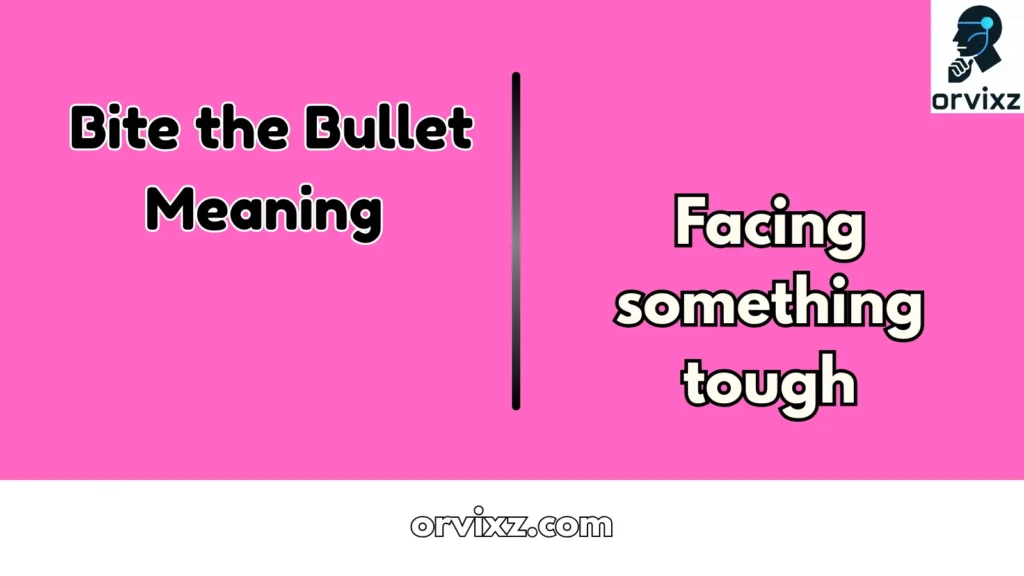 Bite the Bullet Meaning