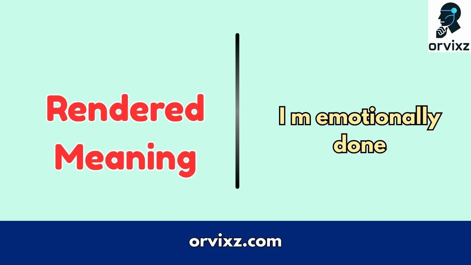 Rendered Meaning Explained The Ultimate Guide to True Interpretation ...