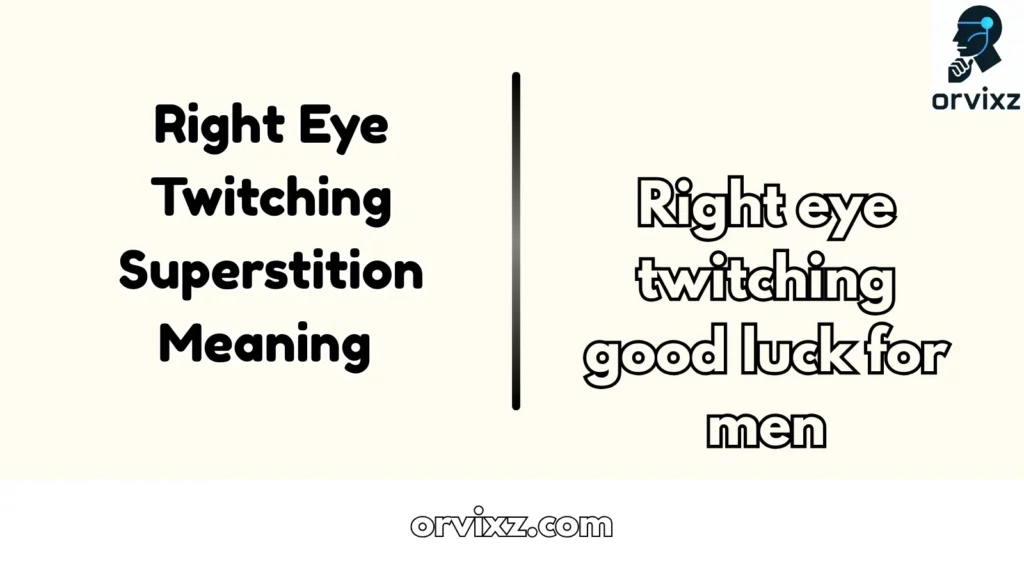 Right Eye Twitching Superstition Meaning