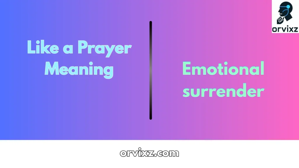 Like a Prayer Meaning